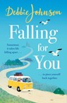 Falling For You - Debbie Johnson - 9781409188094