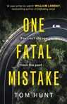 One Fatal Mistake - Tom Hunt - 9781409192329