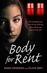 Body for Rent - Olivia Smit ; Anna Hendriks - 9781409192756