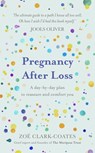 Pregnancy After Loss - Zoë Clark-Coates - 9781409195955