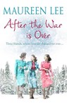 After the War is Over - Maureen Lee - 9781409197386