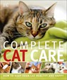 Complete Cat Care - DK - 9781409346388