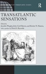 Transatlantic Sensations - John Cyril Barton ; Kristin N. Huston ; a Preface by David S. Reynolds - 9781409427155