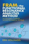 FRAM: The Functional Resonance Analysis Method - Erik Hollnagel - 9781409445517