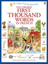 First Thousand Words in French - Heather Amery - 9781409566113