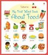 My First Word Book About Food - YOUNG,  Caroline - 9781409597612