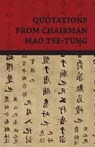 Quotations From Chairman Mao Tse-Tung - Mao Tse-Tung - 9781409724759