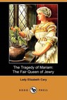 Tragedy of Mariam - CARY,  Lady Elizabeth - 9781409942368