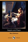 Sappho and Phaon (Dodo Press) - ROBINSON,  Mary - 9781409968863