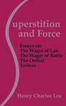 Superstition and Force - Henry Charles Lea - 9781410101280