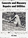 Concrete and Masonry Repairs and Utilities - U S Army - 9781410108395