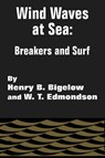 Wind Waves at Sea - Henry B Bigelow ; W T Edmonson - 9781410203625