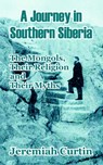 A Journey in Southern Siberia - Jeremiah Curtin - 9781410208781