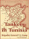 Tankers in Tunisia - Brigadier General T. J. Camp - 9781410209740