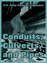 Conduits, Culverts, and Pipes - U S Army Corps of Engineers - 9781410220073