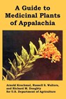 A Guide to Medicinal Plants of Appalachia - U S Department of Agriculture ; Arnold Krochmal ; Et Al - 9781410221179