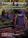 Timber Bridges - Michael A Ritter ; U S Department of Agriculture ; U S Forest Service - 9781410221919