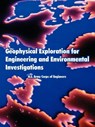 Geophysical Exploration for Engineering and Environmental Investigations - U S Army Corps of Engineers - 9781410222435