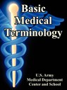 Basic Medical Terminology - Us Army Medical Dept Center and School ; U S Army Medical Dept Center & School - 9781410224545
