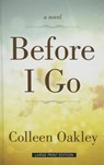 Before I Go - OAKLEY,  Colleen - 9781410477200
