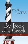 By Book or by Crook - Eva Gates - 9781410481177