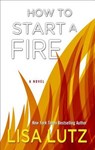 How to Start a Fire - LUTZ,  Lisa - 9781410481818
