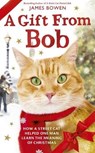 A Gift from Bob - BOWEN,  James - 9781410483003