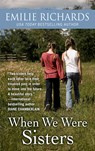 When We Were Sisters - Emilie Richards - 9781410492159