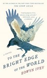 To the Bright Edge of the World - IVEY,  Eowyn - 9781410492760