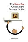 The Essential IT Contractor's Survival Guide - Courtney Thompson - 9781411604896