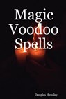 Magic Voodoo Spells - Douglas Hensley - 9781411655874