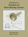 Introduction to Dynamics of Rotor-bearing Systems - Wen Jeng Chen ; Edgar J. Gunter - 9781412051903