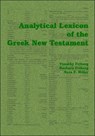 Analytical Lexicon of the Greek New Testament - Timothy Friberg ; Barbara Friberg ; Neva F. Miller - 9781412056540