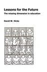 Lessons for the Future - David W. Hicks - 9781412083751