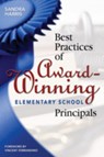 Best Practices of Award-Winning Elementary School Principals - Sandra K. Harris - 9781412906487