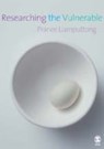 Researching the Vulnerable - Pranee Liamputtong - 9781412912532