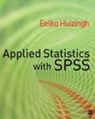 Applied Statistics with SPSS - Eelko K R E Huizingh - 9781412919302