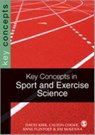 Key Concepts in Sport and Exercise Sciences - David Kirk ; Carlton B Cooke ; Anne Flintoff ; Jim McKenna - 9781412922272