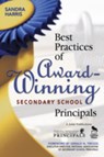 Best Practices of Award-Winning Secondary School Principals - Sandra K. Harris - 9781412925044