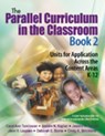 The Parallel Curriculum in the Classroom, Book 2 - Carol Ann Tomlinson ; Sandra Kaplan ; Jeanne H. Purcell ; Jann H. Leppien ; Deborah E. Burns ; Cindy A. Strickland - 9781412925273