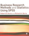 Business Research Methods and Statistics Using SPSS - Robert P. Burns ; Richard Burns - 9781412945301