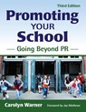 Promoting Your School - Carolyn Warner - 9781412958134
