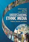 Understanding Ethnic Media - MATSAGANIS,  Matthew D. ; Katz, Vikki S. ; Ball-Rokeach, Sandra - 9781412959131