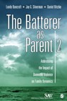 The Batterer as Parent - BANCROFT,  R. Lundy ; Silverman, Jay G. ; Ritchie, Daniel - 9781412972055