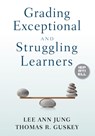 Grading Exceptional and Struggling Learners - JUNG ; GUSKEY,  Thomas R. - 9781412988339