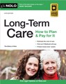 Long-Term Care: How to Plan & Pay for It - The Editors of Nolo - 9781413330014