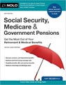 Social Security, Medicare & Government Pensions: Get the Most Out of Your Retirement and Medical Benefits - Joseph Matthews - 9781413332254