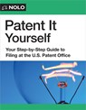 Patent It Yourself: Your Step-By-Step Guide to Filing at the U.S. Patent Office - David E. Blau - 9781413332681