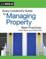 Every Landlord's Guide to Managing Property: Best Practices, from Move-In to Move-Out - Michael Boyer - 9781413332766
