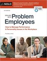 Dealing with Problem Employees: How to Manage Performance & Personal Issues in the Workplace - The Editors of Nolo - 9781413333091